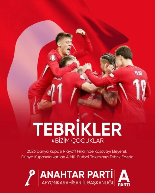 Milli Takım Dünya Kupası’nda: Anahtar Parti’den Tebrik