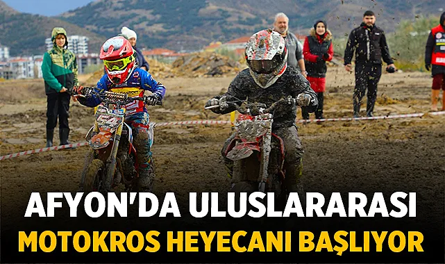Afyon’da Uluslararası Motokros Heyecanı Başlıyor